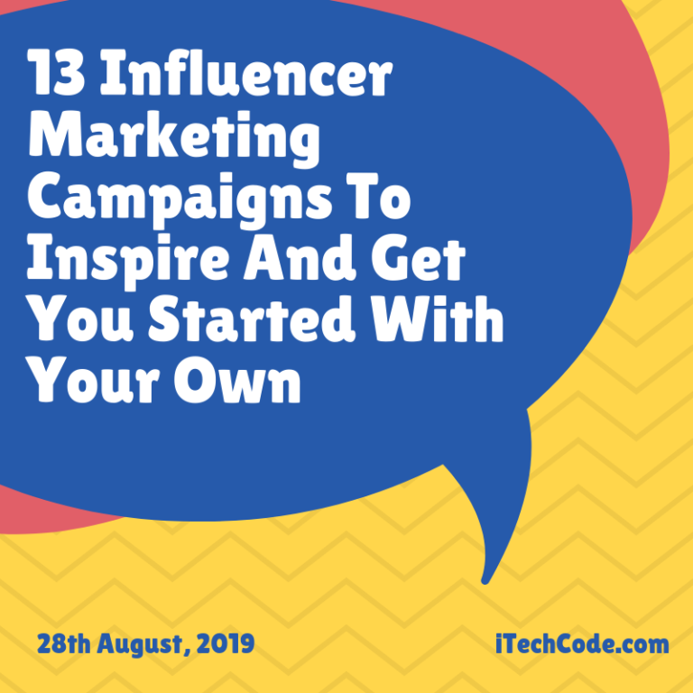 13 Influencer Marketing Campaigns To Inspire And Get You Started With ...