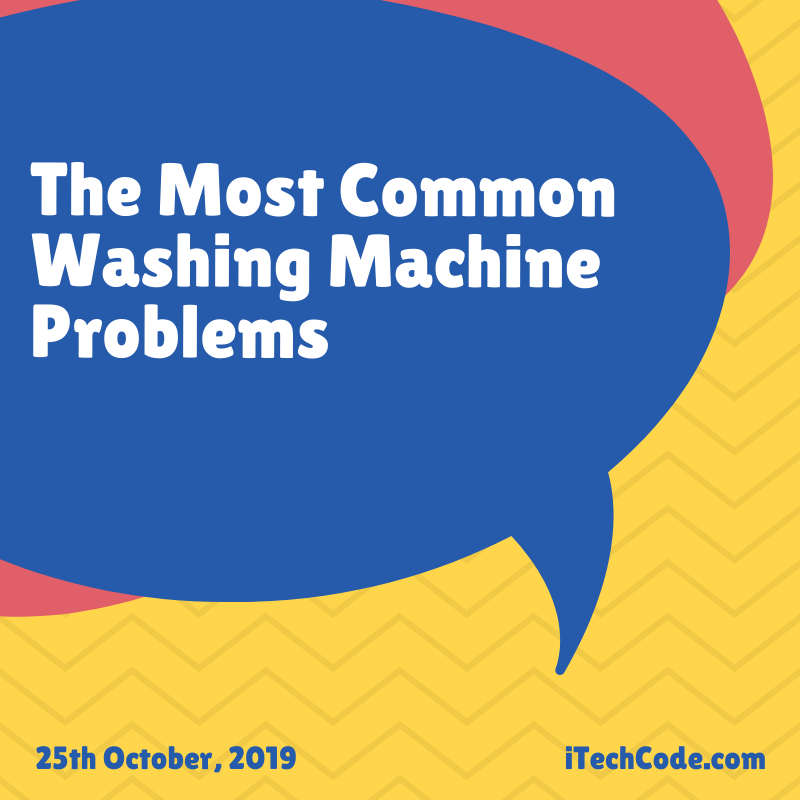 The Most Common Washing Machine Problems