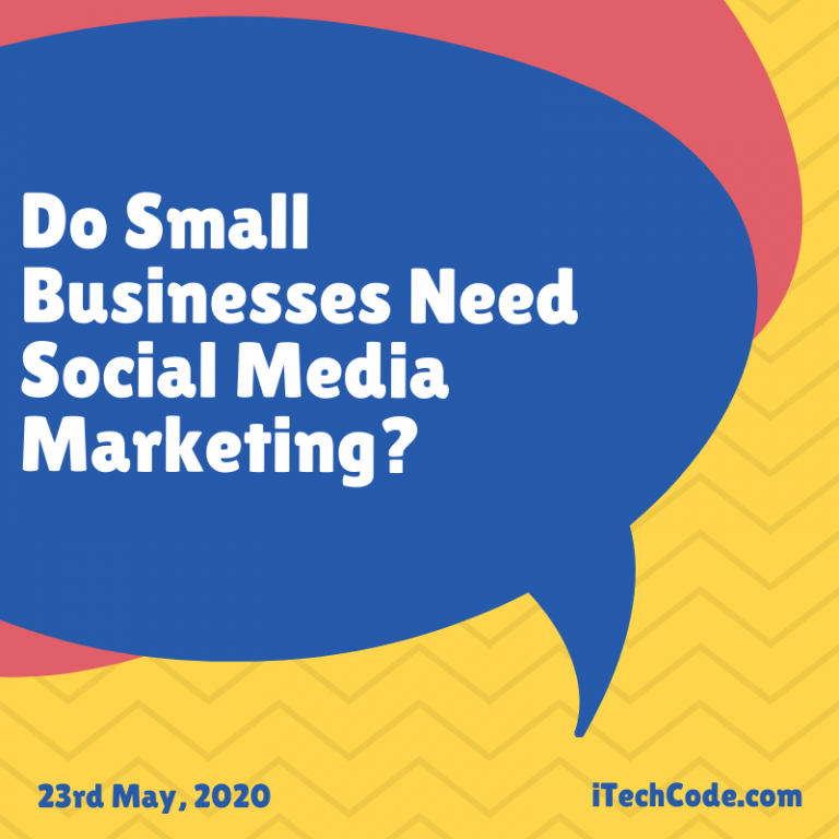 Do Small Businesses Need Social Media Marketing?