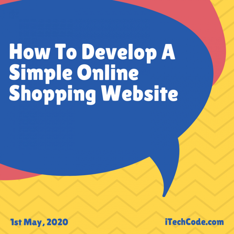 How To Develop A Simple Online Shopping Website