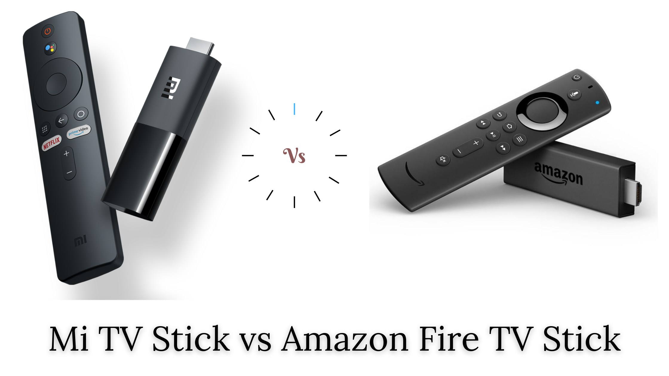 Xiaomi TV Stick vs  Fire TV Stick: diferencias y cuál elegir