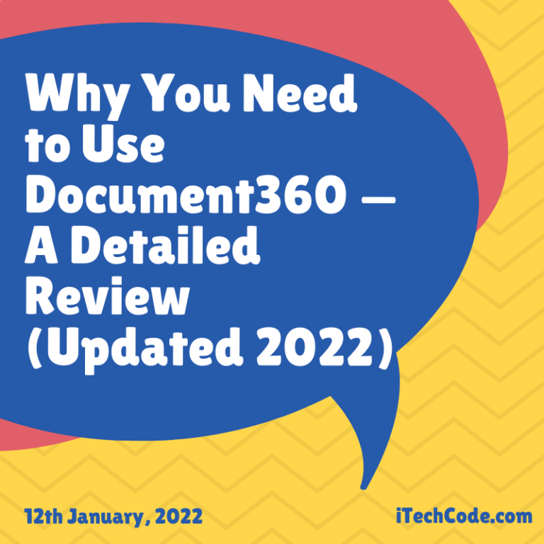 Why You Need To Use Document360 — A Detailed Review (Updated 2022)